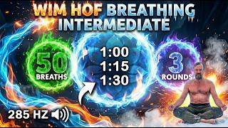 Guided Wim Hof Breathing (Intermediate) | 3 Rounds • 50 Breaths | 285 Healing Frequency
