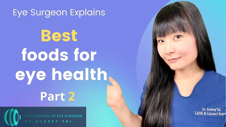 Best Foods for Eye Health Part 2 | Eye Surgeon Explains #draudreytai