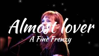 A Fine Frenzy - Almost Lover (Audio)