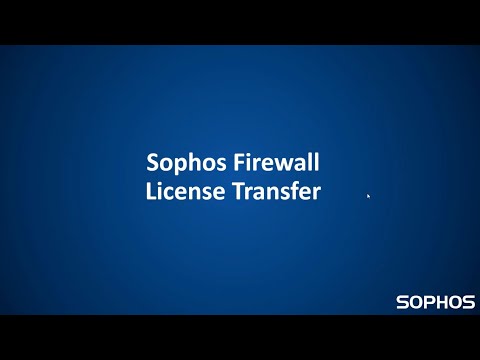 Sophos Tipps & Tricks - Sophos Firewall - License Transfer