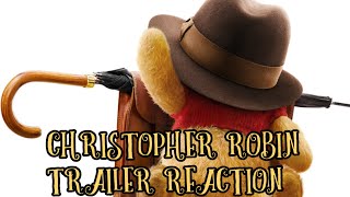 Christopher Robin Teaser Trailer reaction