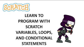 Learn to Program with Scratch - Lesson 2 - Variables, Loops, and Conditional Statements