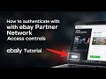 How to authenticate with eBay Partner Network access controls - Quick Tutorial