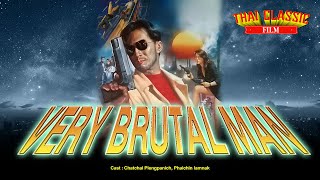 Very brutal man (1990)  - By Chatchai Plengpanich | Full | Thai Classic Film