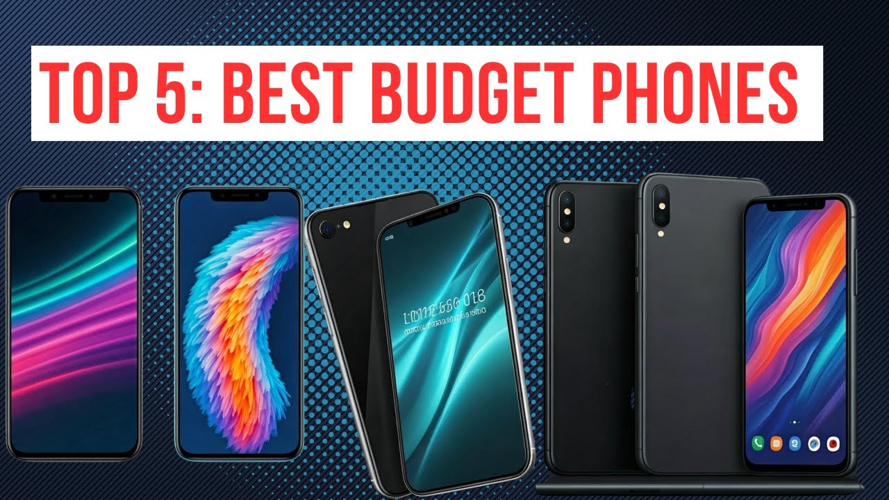 Top 5 Budget Phones for 2025 📱 Unbeatable Value! - YouTube