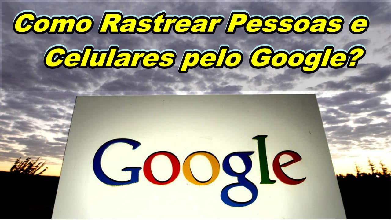 rastrear celular pelo numero google maps