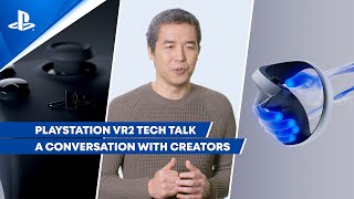【PS VR2】PlayStation®VR2 Tech Talk