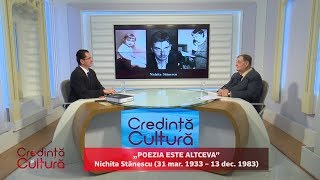 Credință și Cultură. „Poezia este altceva”, Nichita Stănescu (31 03 2019)