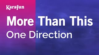 Video thumbnail of "More Than This - One Direction | Karaoke Version | KaraFun"