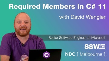 Required Members in C# 11 with David Wengier - NDC Melbourne 2022