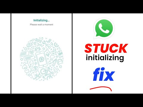 WhatsApp Initializing Please Wait a Moment Problem | Whatsapp Initializing Problem 