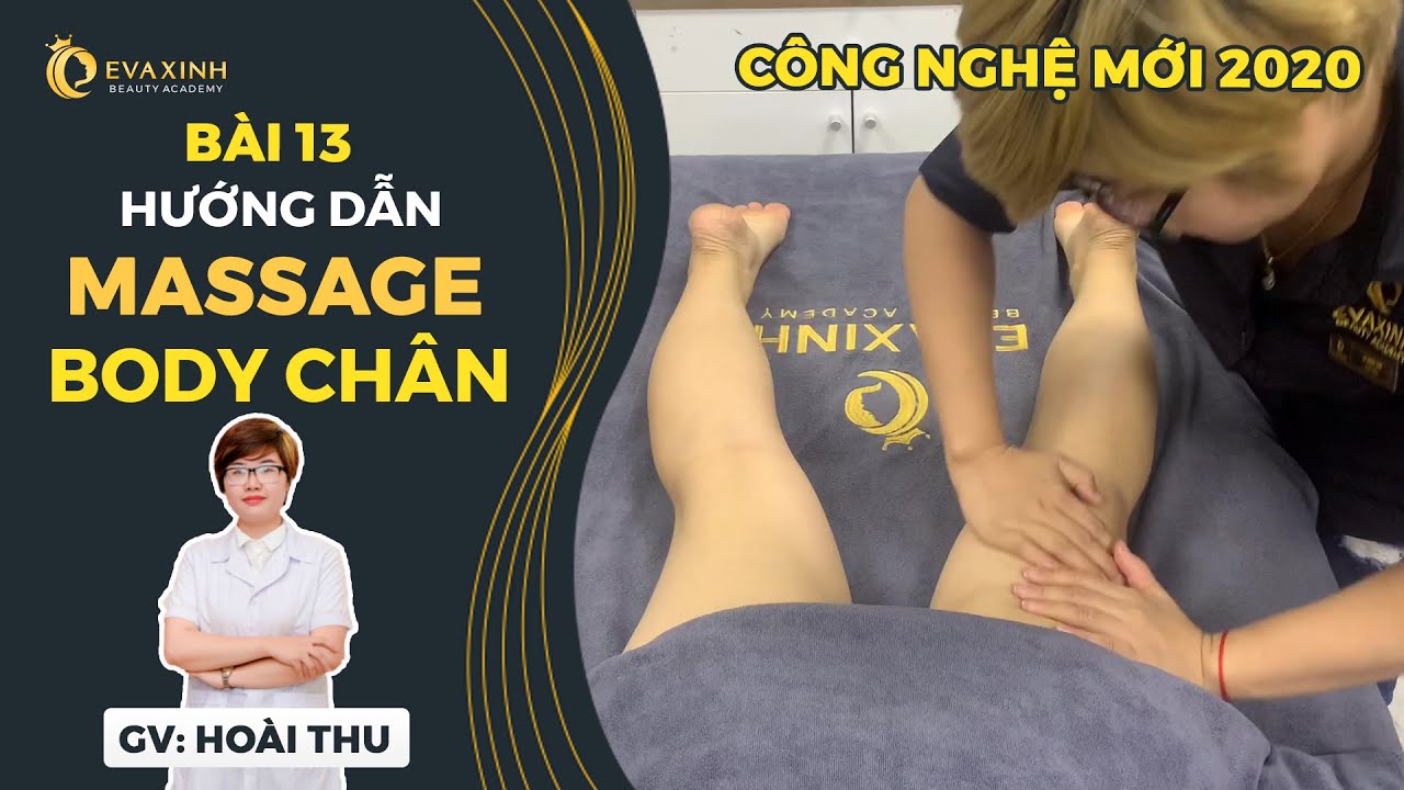 Học massage ở hà nội | Hướng dẫn massage body chân | Cách massage chuẩn spa chuyên nghiệp Evaxinh