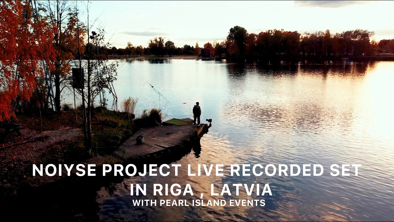 NOIYSE PROJECT Live recorded set with Pearl Island Events in Riga ...
