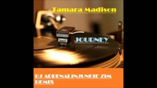 Tamara Madison - Journey (DJ Adrenalinjunkie remix)