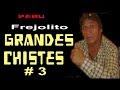✫GRANDES CHISTES ● CHISTES DE  FREJOLITO # 3 "AYQUERICO"