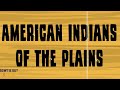 Life on the Great Plains: Tribes, Climate, and Culture of the American Indians