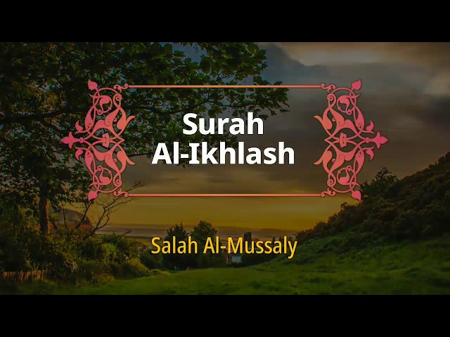 Surah Al-Ikhlash - Salah Al-Mussaly - Yunib TV class=