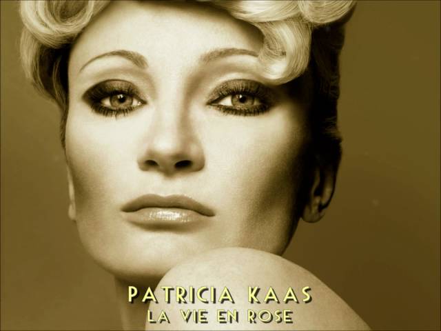 PATRICIA KAAS - LA VIE EN ROSE