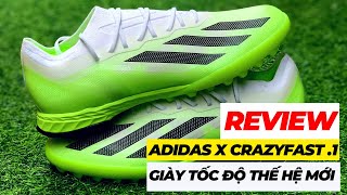 [Review] adidas X Crazyfast .1 TF | Sự nâng cấp hoàn hảo