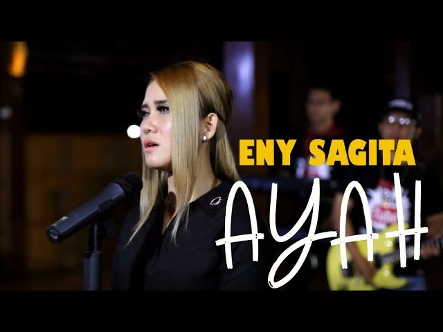 Eny Sagita - Ayah (OFFICIAL) class=