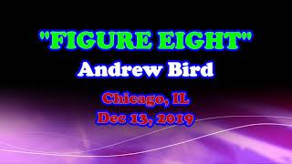 "Figure Eight" School House Rock (cover) - Andrew Bird live in Chicago (12 /13 /2019)
