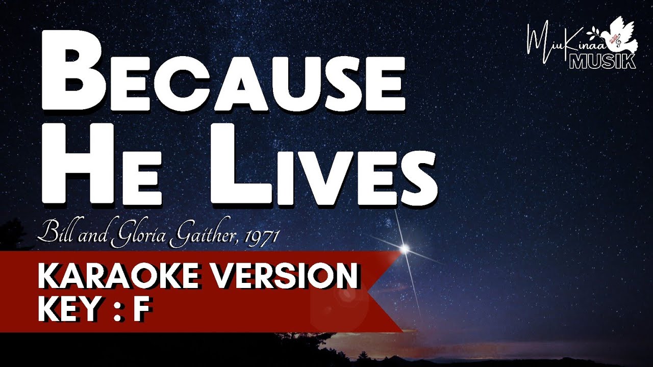 BECAUSE HE LIVES - Karaoke (Key of F)