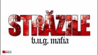 B.U.G. Mafia - Strazile feat. Mario V (Prod. Tata Vlad)