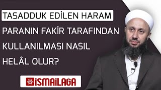 Sadaka Olarak Verilen Haram Parayı Fakirin Kullanması Helal midir? Fatih Kalender Hoca Efendi