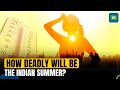 Summer 2024: IMD Warns of Heatwave Spells Lasting 10-20 days in April-June