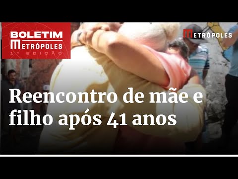 Filho reencontra mãe em SP depois de 41 anos; veja vídeo | Boletim Metrópoles 1º