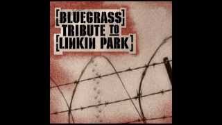 Video thumbnail of "Somewhere I Belong - Bluegrass Tribute to Linkin Park - Pickin' On Series"