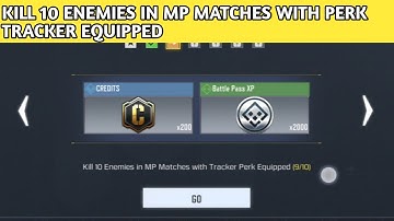 KILL 10 ENEMIES IN MP MATCHES WITH TRACKER PERK EQUIPPED PERK PRODIGY CALL OF DUTY MOBILE COD MOBILE