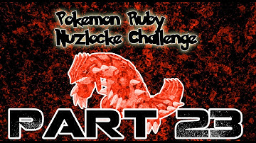 Pokemon Ruby Nuzlocke Challenge - Part 23