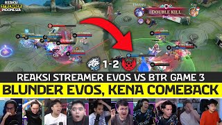 Momen Kocak Evos Blunder Sdanai Kena Comeback Btr Reaksi Streamer Evos Vs Btr Game 3 Mpl Id S15