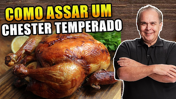 Como Assar um Chester Temperado - Chef Taico