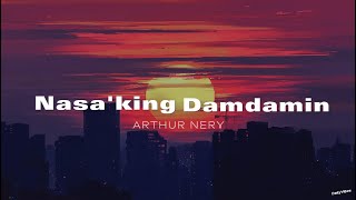 Nasa'king Damdamin - Arthur Nery (Lyrics)