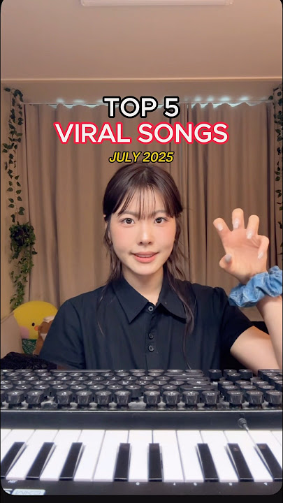 MOST VIRAL SONGS OF JULY 2025