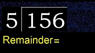 Divide 156 by 5 , remainder  . Division with 1 Digit Divisors . How to do