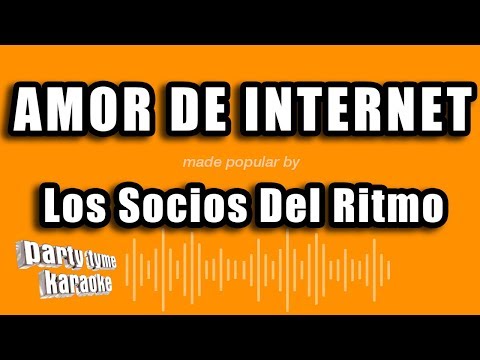 Los Socios Del Ritmo - Amor De Internet (Versión Karaoke)
