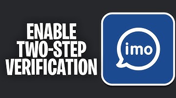 How To Enable Two Step Verification on Imo (2023)