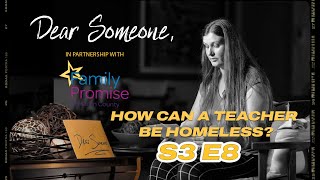 Dear Someone - How Can A Teacher Be Homeless? S3 Ep 8