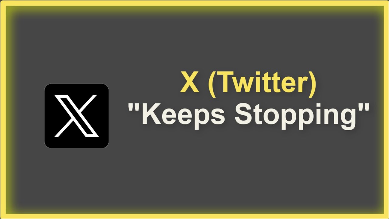 X Twitter Keeps Stopping Issue - Android & ios - 2026 - Fix