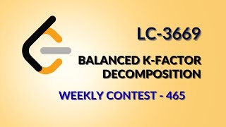 Leetcode 3669 | Balanced K Factor Decomposition Weekly Contest 465 | Hindi | Java