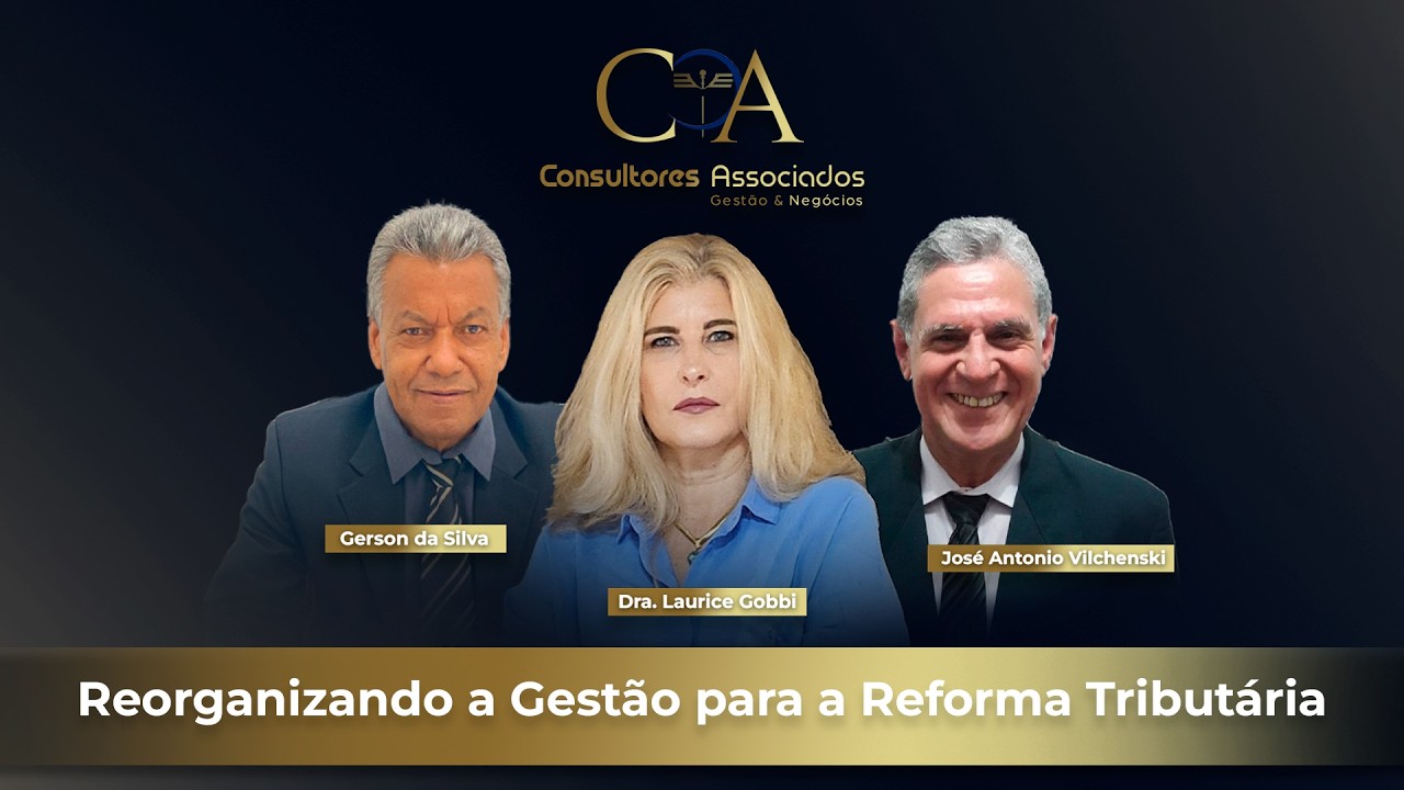 Reorganizando a Gestão para a Reforma Tributária | Consultores Associados (24/02/2026)