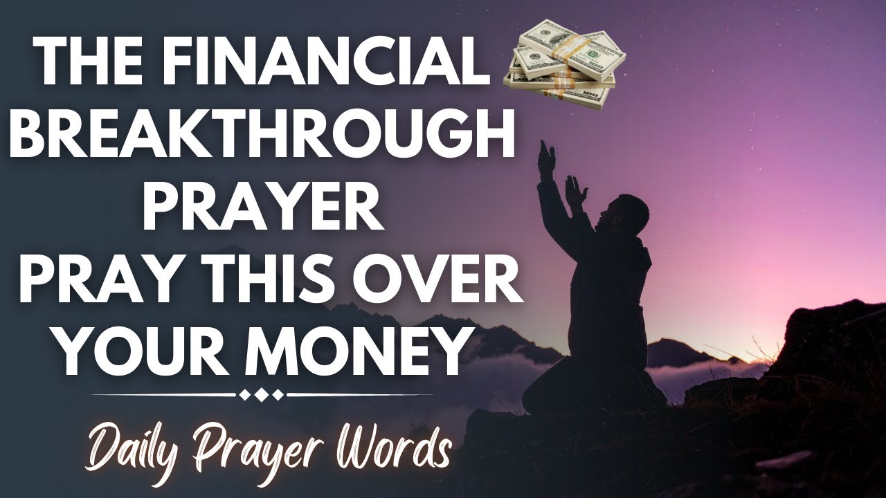 The Financial Breakthrough Prayer | Pray This Over Your Money