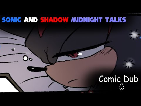 Sonic and Shadow Midnight Talks (Sonic Comic Dub VA)