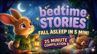 Fall Asleep in 5 Minutes! 😴 25 Min Bedtime Stories Compilation | 6 Calming Tales for Toddlers