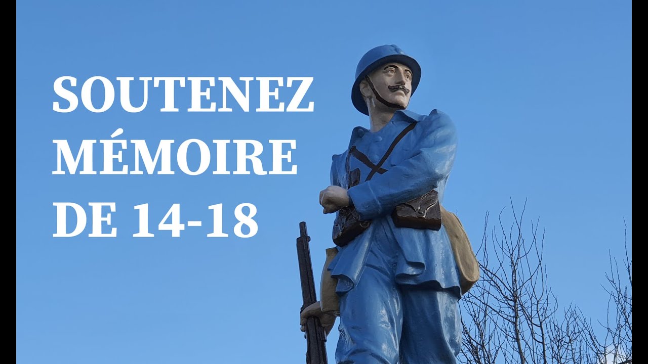 Soutenez Mémoire de 14-18 - Pour que leur mémoire demeure éternelle.