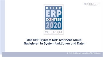 Das ERP-System SAP-S/4HANA-Cloud: Navigieren in Systemfunktionen und Daten | MQ Cyber ERP Contest