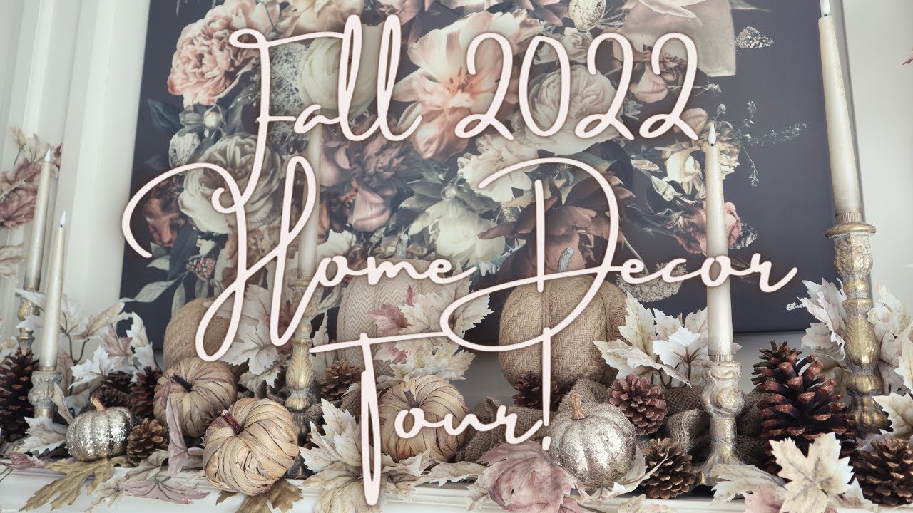Fall 2022 Home Decor Tour! YouTube